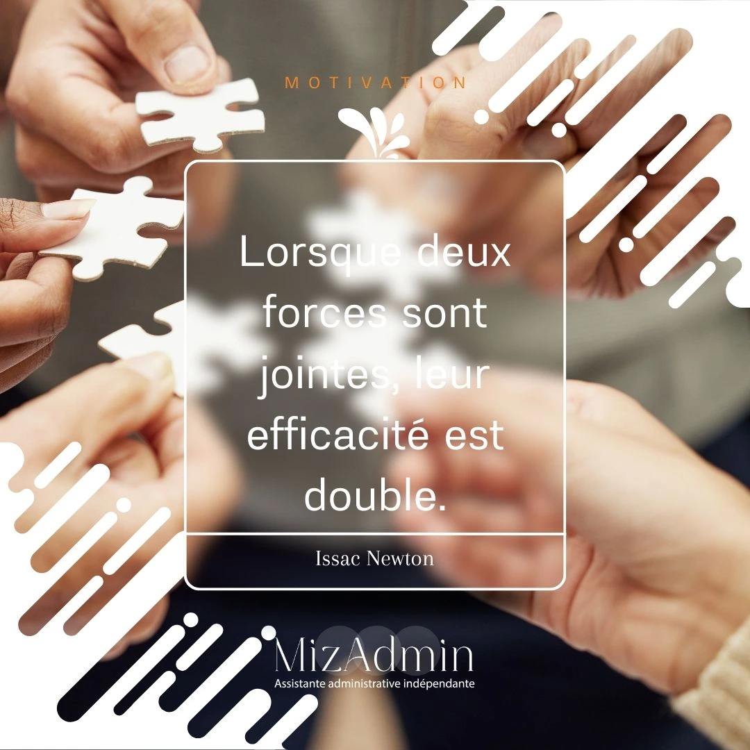 Lorsque deux forces sont jointes leur efficacité est double
